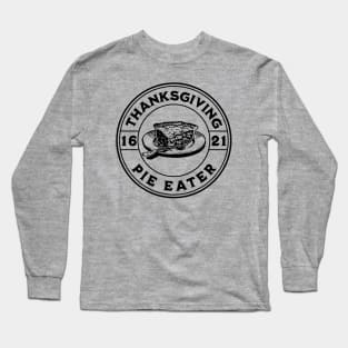 Thanksgiving - Pie Eater Long Sleeve T-Shirt